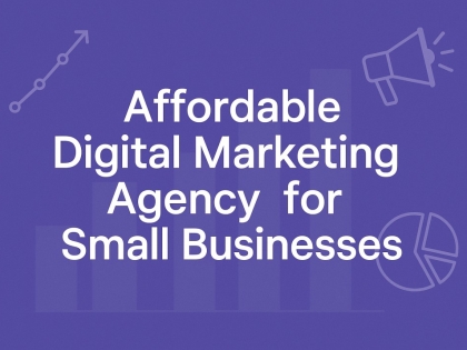 affordable digital marketing agency for small businesses